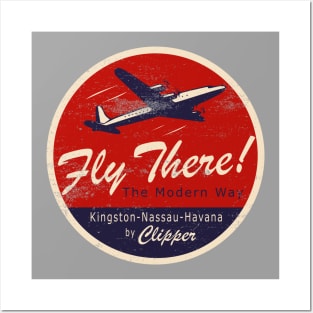 Vintage Air Travel - Fly There! The Modern Way (distressed) Posters and Art